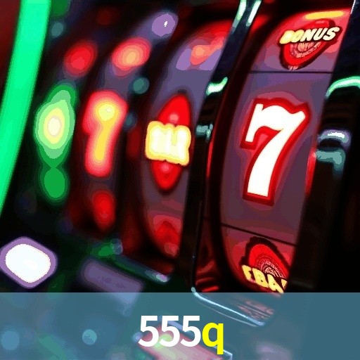 Welcome Bonus 555Q